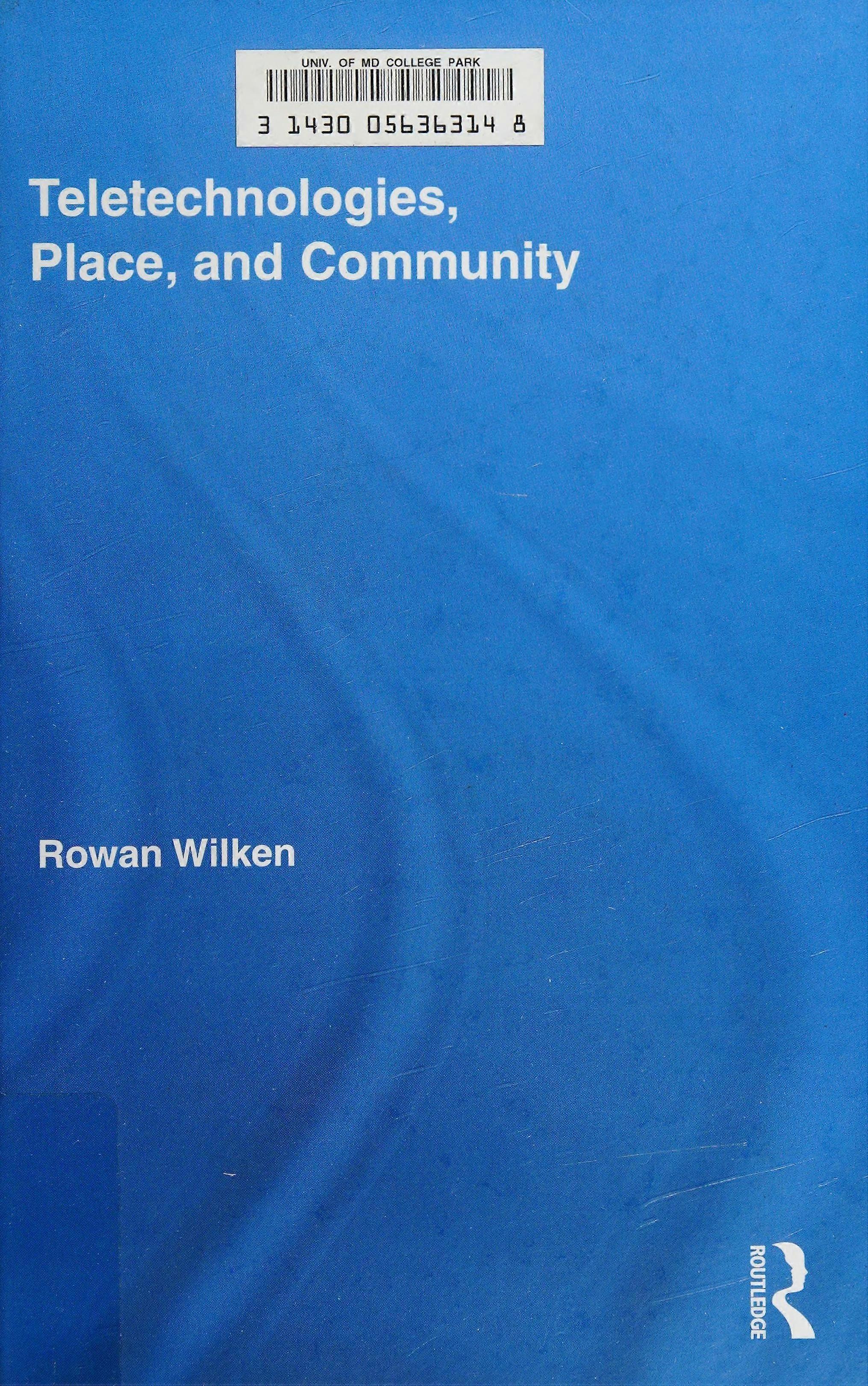 Teletechnologies, place, and community