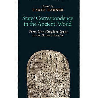 State Correspondence In The Ancient World From New Kingdom Egypt To The Roman Em - Oxford University Press - Hardcover - English Book - History