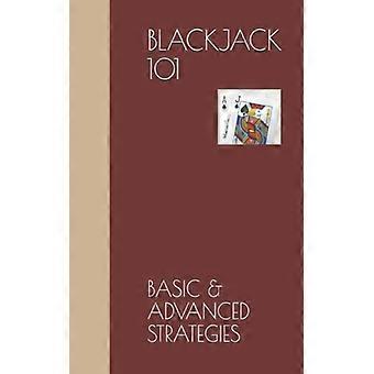 Blackjack 101: Estrategias básicas y avanzadas