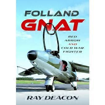 Folland Gnat : Red Arrow and Cold War Fighter