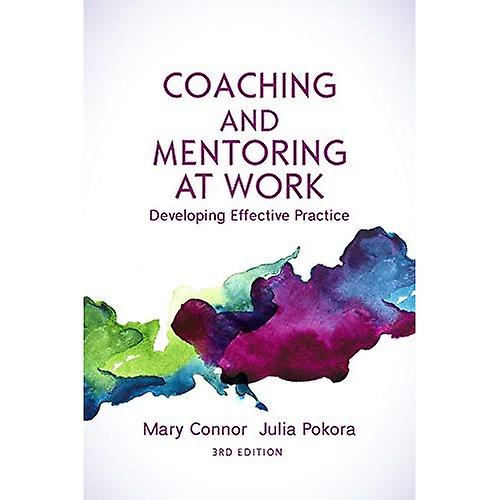 Coaching and Mentoring atWork: Developing EffectivePractice