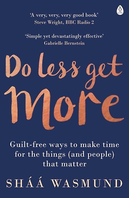 Do Less Get More by Shaa Wasmund Paperback Book