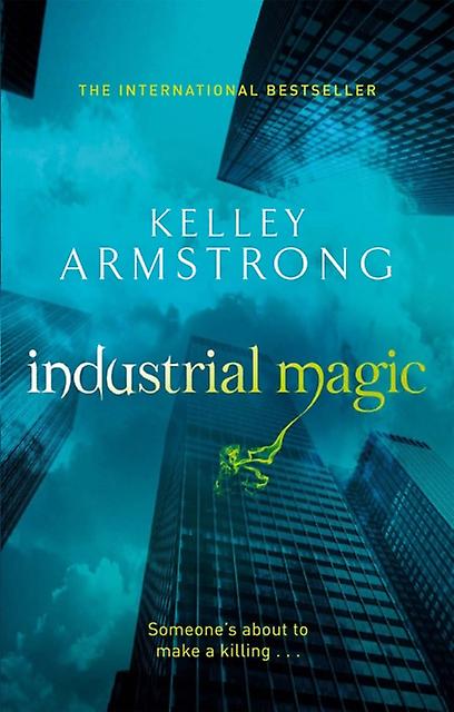 Industriële magie - Kelley Armstrong