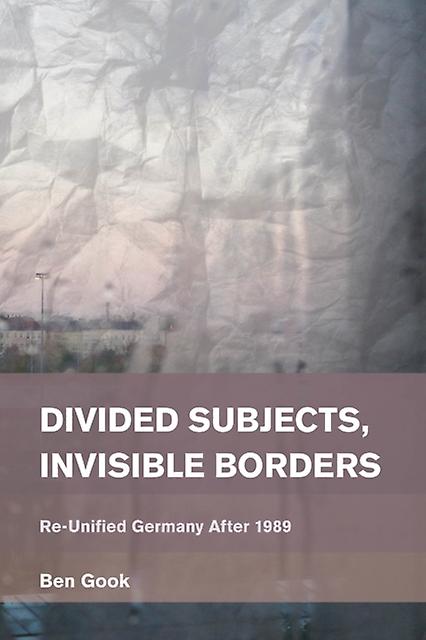 Divided Subjects Invisible Borders by Ben Gook Paperback Book