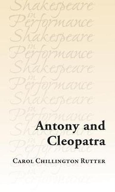 Antony And Cleopatra by Carol Chillington Rutter Paperback Book