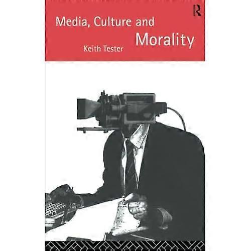 MEDIA CULTURE &amp; MORALITY