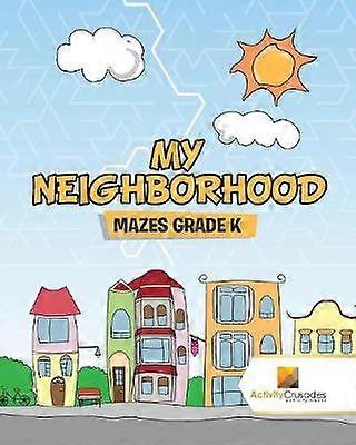 My Neighborhood  Mazes Grade k