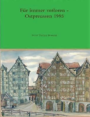 Für immer verloren - Ostpreussen 1993