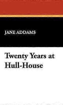 Vent'anni alla Hull-House