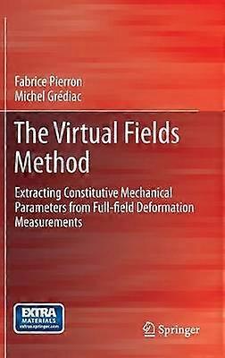 The Virtual Fields Method