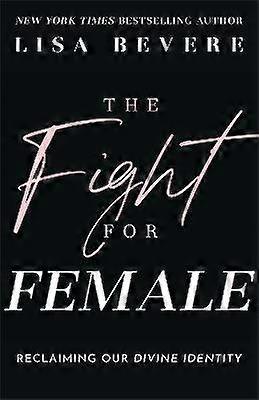 The Fight for Female