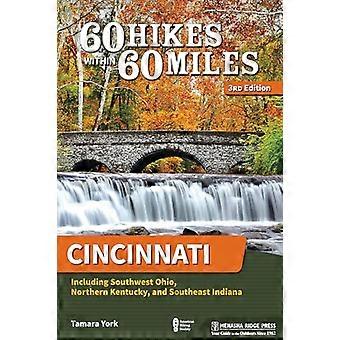 60 Hikes Within 60 Miles Cincinnati Including Southwest Ohio Northern Kentucky and Southeast Indiana