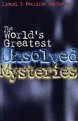 The Worlds Greatest Unsolved Mysteries by Patricia Fanthorpe Paperback