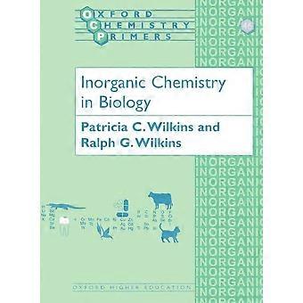 Anorganische Chemie in der Biologie (Oxford Chemistry Primers)