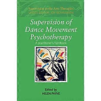 Supervision in der Tanz- und Bewegungstherapie: Ein Handbuch für Therapeuten (Supervision in den Kunsttherapien): Ein Handbuch für Therapeuten (Supervision in