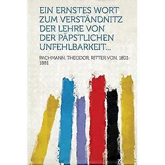Ernstes Wort Zum Verstandnitz Der Lehre Von Der Papstlichen Unfehlbarkeit