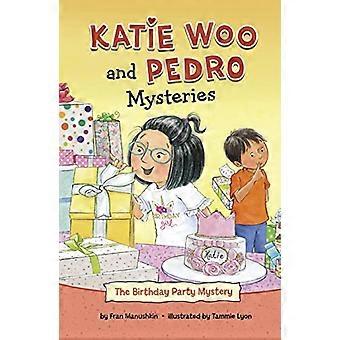 Syntymäpäiväjuhlien mysteeri (Katie Woo ja Pedro Mysteries)