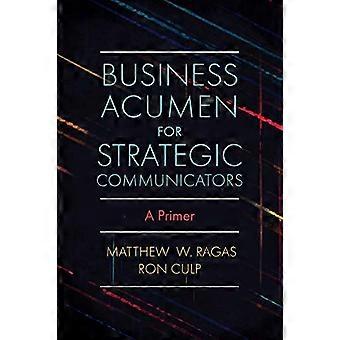 Zakelijk inzicht voor strategische communicatoren: een primer