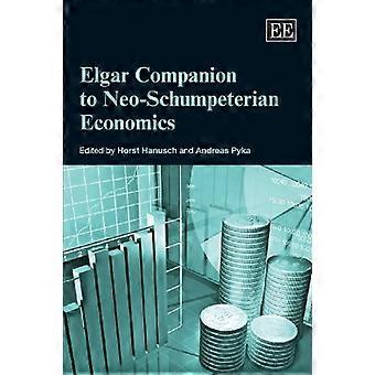 Elgar Companion to Neo-Schumpeterian Economics (Elgar Original Referenz)