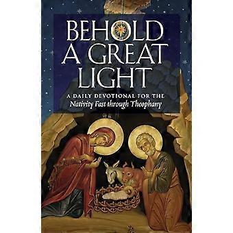 Ecco una grande luce: un devozionale quotidiano per il digiuno della Natività attraverso la teofania