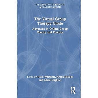 The Virtual Group Therapy Circle Advances in Online Group Theory and Practice