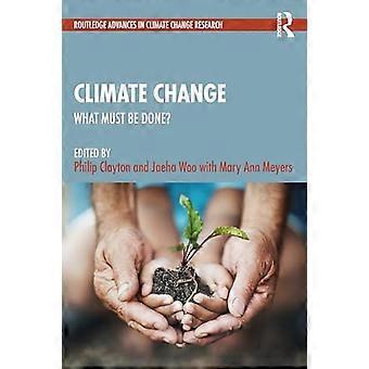 Climate Change What Must Be Done?