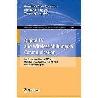 Digital Tv And Wireless Multimedia Communication 16th International Forum Ift - Springer Nature B.V