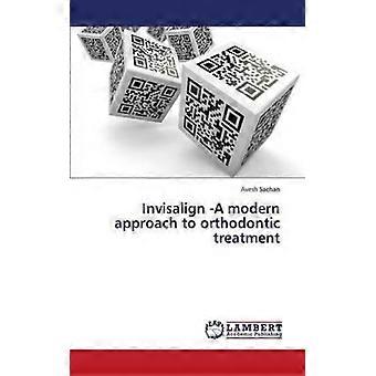 Invisalign -a Modern Approach To Orthodontic Treatment - Sachan Avesh - Paperback - English Book - Science, Medicine & Nature