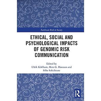 Ethical Social And Psychological Impacts Of Genomic Risk Communication - Taylor & Francis Ltd