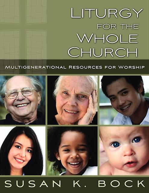 Liturgy For The Whole Church