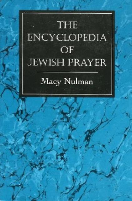 The Encyclopedia Of Jewish Prayer by Macy Nulman Paperback Book