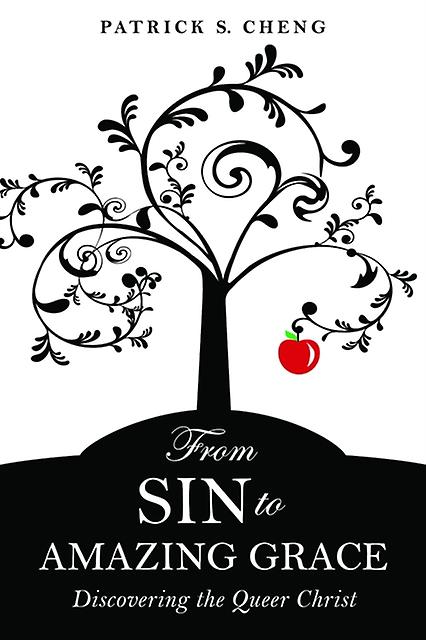From Sin To Amazing Grace by Patrick S. Cheng Paperback