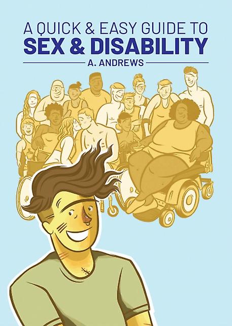 A Quick Easy Guide To Sex Disability by A. Andrews Paperback Book