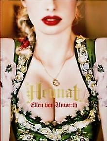 Ellen Von Unwerth. Heimat Hardback Book