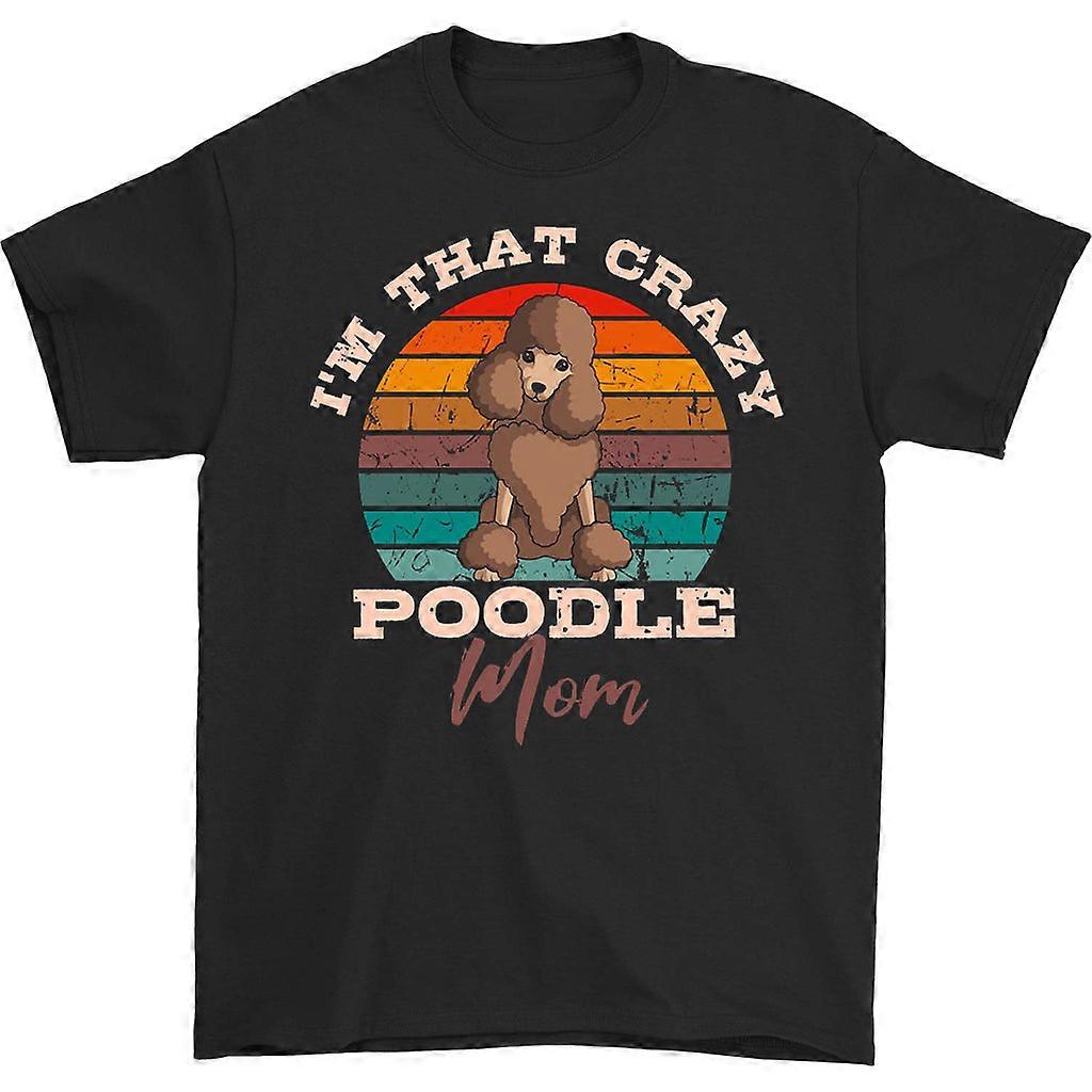 Camiseta I'm That Crazy Poodle Mom