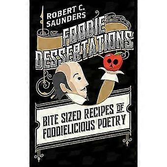 Sobremesas Gastronômicas: Receitas em Miniatura de Poesia Gastronômica - Robert C. Saunders