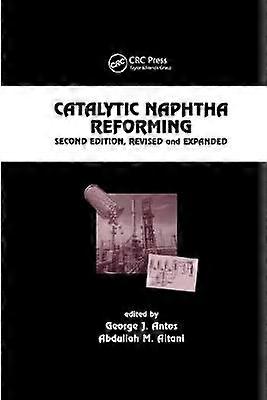 Catalytic Naphtha Reforming Revised and Expanded