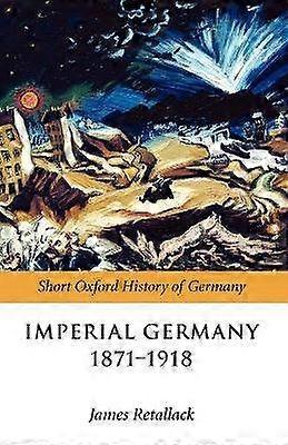 Imperial Germany 1871-1918