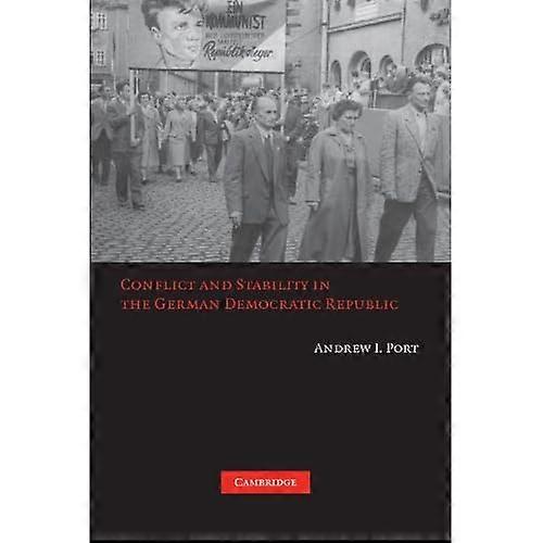 Conflict and Stability in the German Democratic Republic