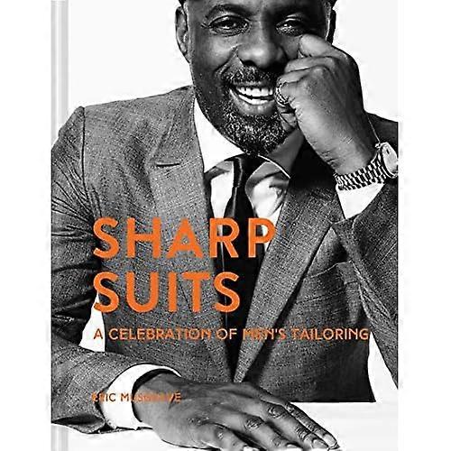 Sharp Suits: A celebration of men's tailoring
