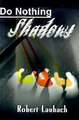 Do Nothing Shadows