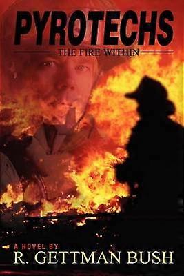 Pyrotechs The Fire Within