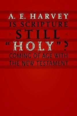 Is Scripture Still Holy?