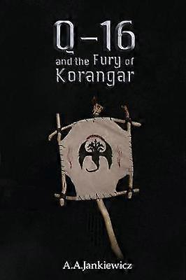 Q16 and the Fury of Korangar