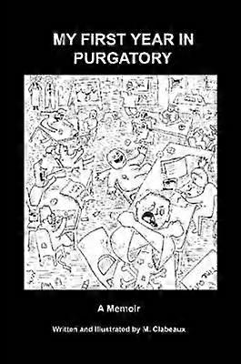 My First Year In Purgatory