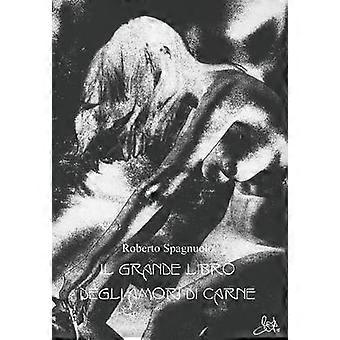 Il grande libro degli amori di carne