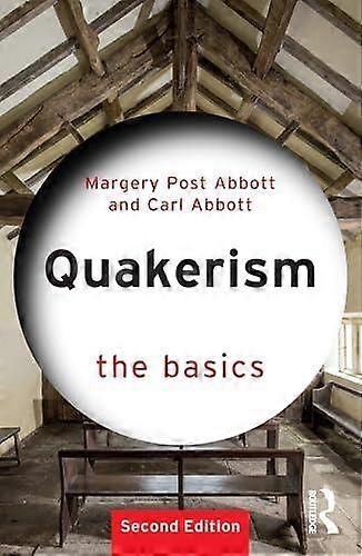 Quakerism The Basics by Carl Abbott Paperback