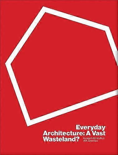 Everyday Architecture by Kenneth Moffett Paperback