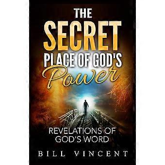 The Secret Place Of God's Power Revelations Of God's Word - Bill Vincent - Paperback - en Book