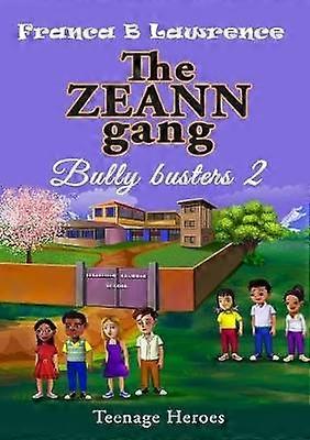 The ZEANN gang Bully busters  2